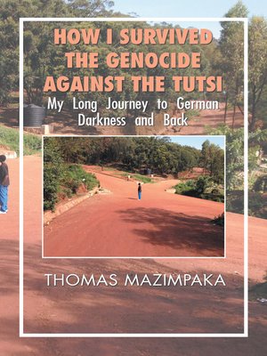 cover image of How I Survived the Genocide Against the Tutsi
